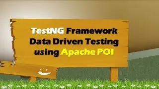 TestNG Framework - Data Driven Testing using Apache POI - Excel