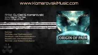 DJ Ded & Komarovski - Regret The Past