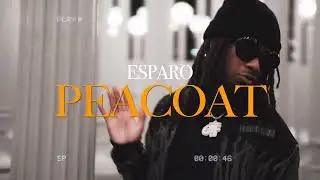 Esparo - Peacoat (Official Video)