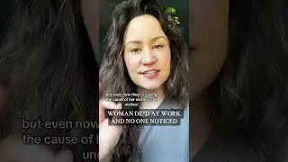 WOMAN PASSED AWAY AT WORK AND NO ONE NOTICED #work #toxicworkplace #toxicworkenvironment
