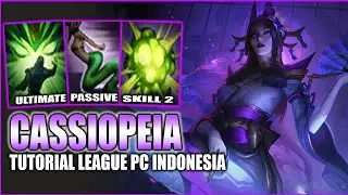 Tutorial Cassiopeia League of Legends Indonesia