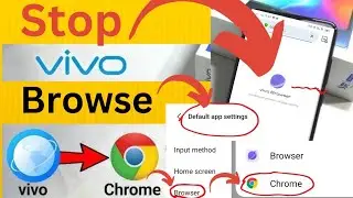 How to stop Vivo browser || stop Vivo browser || remove Vivo browser || set default Chrome browser