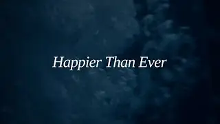 Billie Eilish  - Happier Than Ever (video trailer)