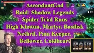 Raid: Shadow Legends - Spider - Bellower, Coldheart, Basilisk, Nethril, Pain Keeper, Khatun, Martyr