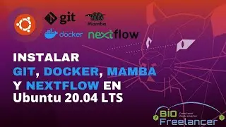 3. Instalación de dependencias RNA-Seq (git, docker, mamba, nextflow) en Ubuntu 20.04 (Julio 2024)