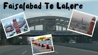 Faisalabad To Lahore ,Motorway