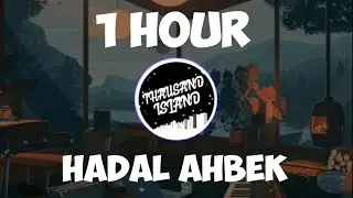 [1 HOUR] HADAL AHBEK - THAUSAND ISLAND (RAMPA PAPAPARAMPA)