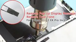 Remove Display Warning Message&Restore True Tone For iPhone 11-15 Series On EK Pro Incell