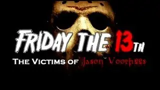 Friday the 13th: The Victims of Jason Voorhees