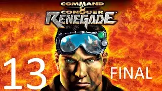 Command & Conquer: Renegade #13 - Вторжение на святую землю (Финал)