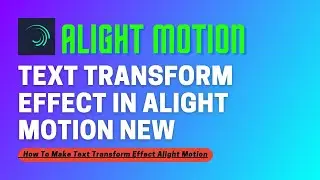 Text Transform Effect In Alight Motion Simple Type | Alight Motion Tutorial | 5_Creation Editz