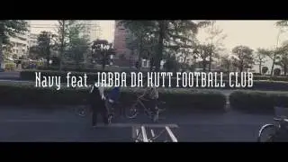 Navy feat. JABBA DA  FOOTBALL CLUB / YOSA -official MV-