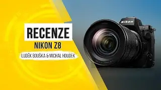 Nikon Z8 - recenze