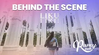 Liku Liku - Rumy Rach (Behind The Scene)