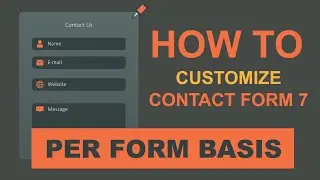 How to customize contact form 7 (per form basis)