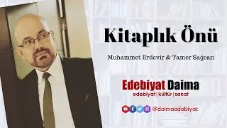 Kitaplık Önü 6. Bölüm: Muhammet Erdevir & Tamer Sağcan