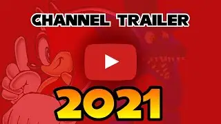 Channel Trailer 2021!
