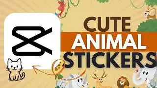 How to Add Cute Animal Stickers in CapCut - CapCut Tutorial