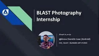 BLAST Photography Internship -  Day 1 - Introduction