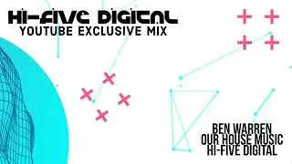 Hi-Five Digital Youtube Exclusive Guest Mix - Dave G