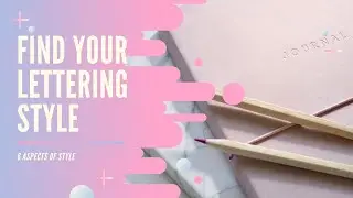 Finding Your Lettering Style