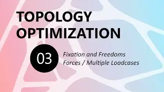 03 // TOPOLOGY OPTIMIZATION