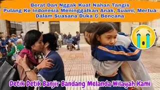 TAK KUAT MENAHAN TANGIS BERPISAH DENGAN ANAK PAS ADA BENCANA BEGINI