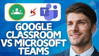 Google Classroom VS Microsoft Teams Educational Collaboration Tools In 2026 (Whats Better?)