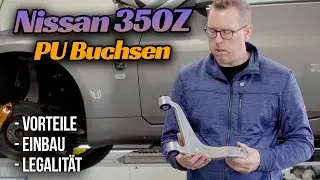 SuperPro PU Buchsen für Nissan 350Z // Vorstellung & Einbau
