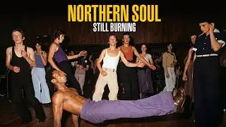 Northern Soul: Still Burning | Official UK Trailer | In UK Cinemas 15th May 2026