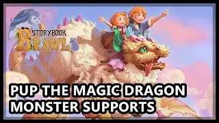 Storybook Brawl -  Monster Supports!? - Pup The Magic Dragon Build