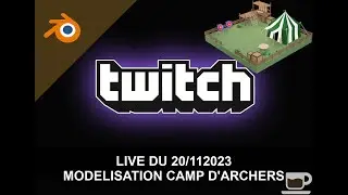 On crée un camp d'archers avec Blender - Episode 2 - Live 20/11/2023