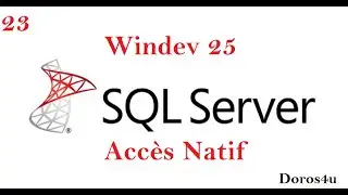 Windev cours 23 : Accès natif SQL server Windev | connexion windev_sql server