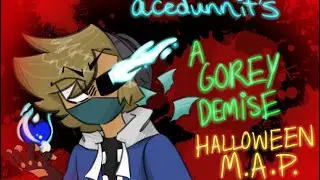 A GOREY DEMISE- OPEN HALLOWEEN MAP CALL!! [27/35 TAKEN]