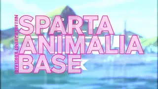 [SPARTA BASE] Sparta Animalia Base