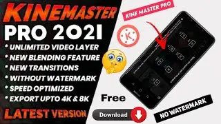 How To Download Kinemaster New Version 2021 || Kinemaster New Version Problem Solve