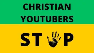 If you're a Christian YouTuber, stop doing these five things