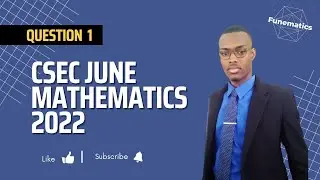 CSEC MATHEMATICS 2022 P2 Q1