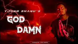 God Damn || Young Shanu || Fewtile || Street Tunes || Latest Rap Song 2020
