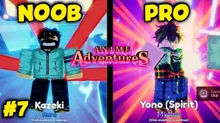Noob To Pro [Episode 7]  Slowly Catching Up! In Anime Adventures