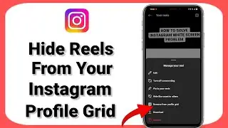 How To Remove Instagram Reel From Profile Grid | Instagram Reel Ko Profile Grid Se Kaise Hataye