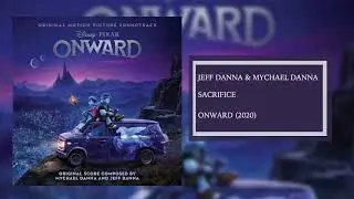 Sacrifice | Onward Soundtrack | Jeff Danna & Mychael Danna