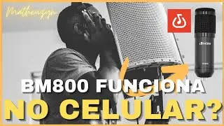 BM800 NO CELULAR! Funciona? Melhora a gravação?