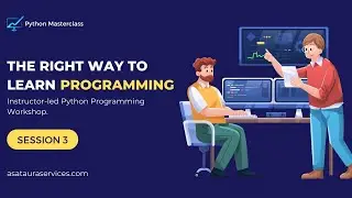 Python Programming March 2024 Masterclass (Session 3)