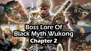 Lore of the Bosses in Black Myth Wukong Chapter 2