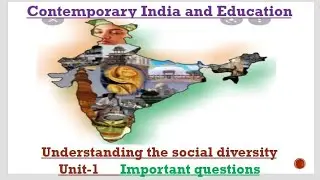 Contemporary india and education/Unit-1/Important question