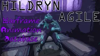 Warframe Animation Database: Hildryn Agile