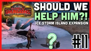 DO WE HAVE TO HELP HIM?! | Ice Storm Island Expansion Pack #11 - School of Dragons Gameplay #44