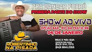 PRA DANÇAR FORRO - PRIMEIRA PARTE DO SHOW / ROBERTINHO NA PISADA  (AO VIVO OPÇÃO BAR) VIDEO TODO DIA