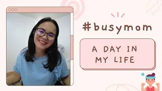 A Day in My Life || Working Mom || PH ||